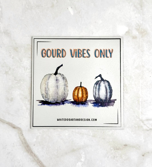 Gourd Vibes Only Magnet